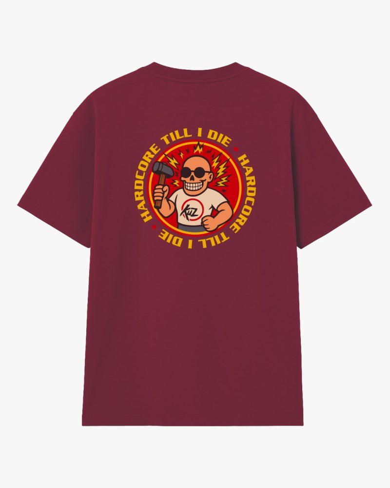 T-Shirt "Hardcore Till I Die" Kuz - Bordeaux