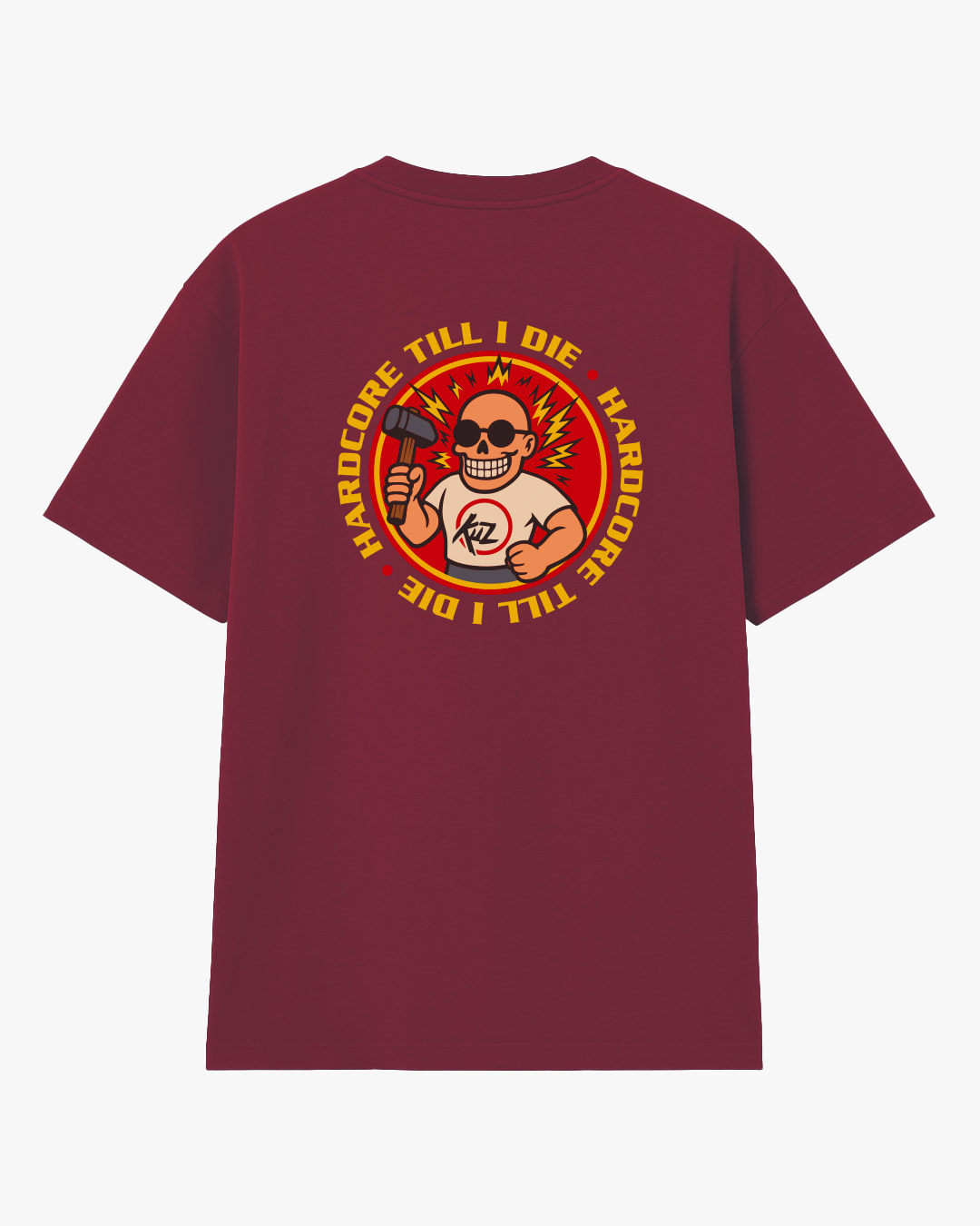 T-Shirt "Hardcore Till I Die" Kuz - Bordeaux